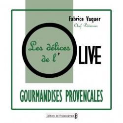LIVRE DE RECETTES GOURMANDES A BASE D'HUILE ET DE CONFITURE D'OLIVE