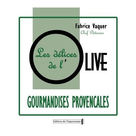 LIVRE DE RECETTES GOURMANDES A BASE D'HUILE ET DE CONFITURE D'OLIVE